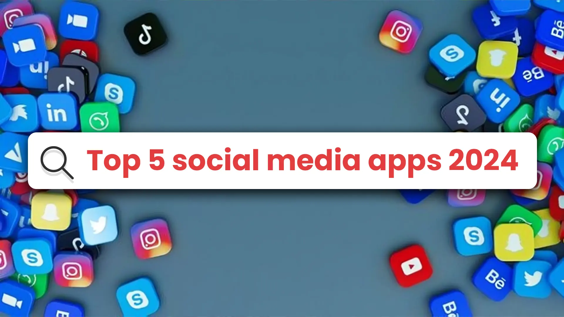 Top 5 social media apps 2024.webp